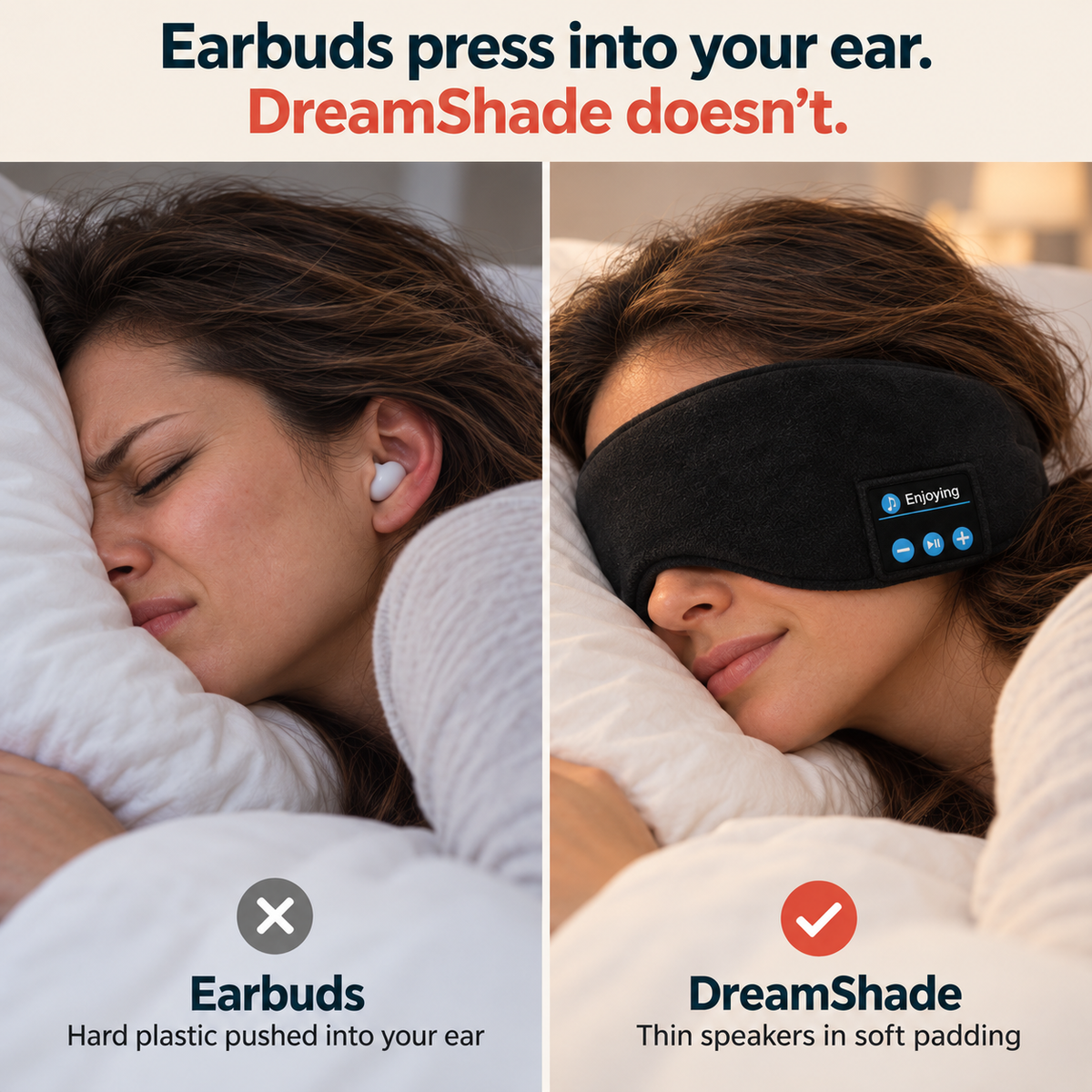 Earbud pressing into a side sleeper's ear compared with the DreamShade mask's thin speakers in soft padding